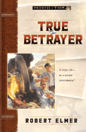 True Betrayer - Elmer, Robert