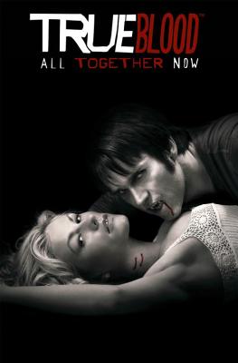 True Blood Volume 1 All Together Now - Huehner, Mariah, and Ball, Alan, and Tischman, David