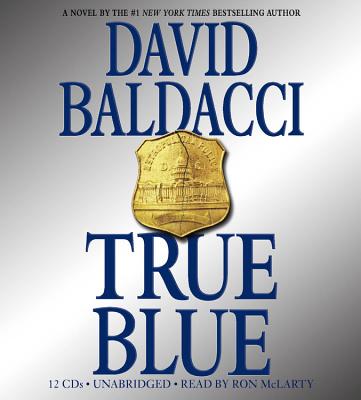 True Blue - Baldacci, David, and McLarty, Ron (Read by)