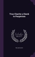 True Charity a Check to Pauperism