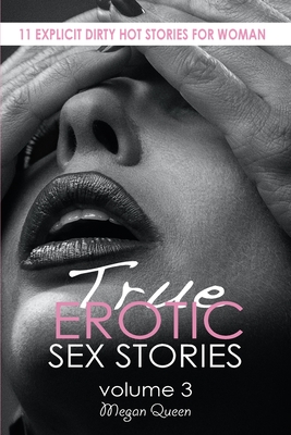 True EROTIC SEX STORIES: 11 Explicit Dirty Hot Novels for Woman - Queen, Megan