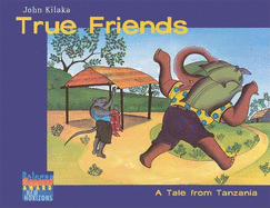 True Friends: A Tale from Tanzania