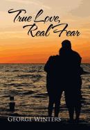 True Love, Real Fear