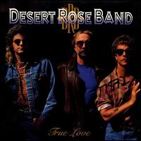 True Love - The Desert Rose Band