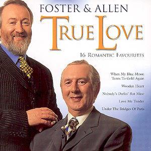 True Love - Foster & Allen