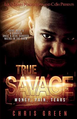 True Savage: Money, Pain, Tears - Green, Chris