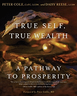 True Self, True Wealth: A Pathway to Prosperity
