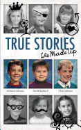 True Stories - We Made Up
