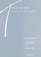 True to Life Upper-Intermediate Teacher's Book