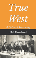 True West: A Cultural Reckoning