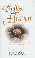 Truffles from Heaven: Discovering the Sweet Gift of God's Grace