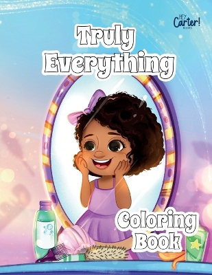 Truly Everything: Coloring Book for Girls - Booker, Thomishia