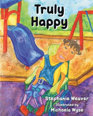 Truly Happy - Weaver, Stephanie