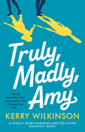 Truly, Madly, Amy: A totally heartwarming and feel-good romance novel
