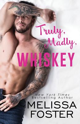 Truly, Madly, Whiskey - Foster, Melissa