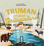 Truman Gets Lost In Yellowstone