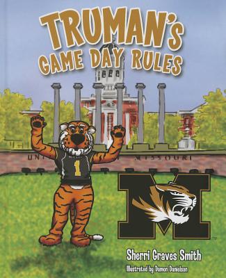 Truman's Game Day Rules - Smith, Sherri Graves