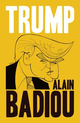 Trump - Badiou, Alain