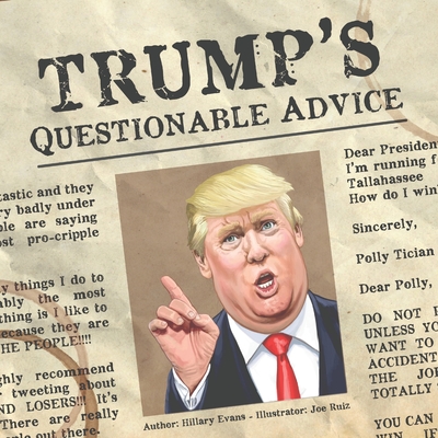 Trump's Questionable Advice - Evans, Hillary, and Ruiz, Joe