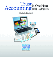 Trust Accounting in One Hour for Lawyers