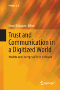 Trust and Communication in a Digitized World: Models and Concepts of Trust Research