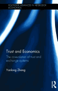 Trust and Economics: The Co-evolution of Trust and Exchange Systems