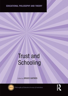 Trust and Schooling - Haynes, Bruce (Editor)