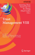 Trust Management VIII: 8th IFIP WG 11.11 International Conference, IFIPTM 2014, Singapore, July 7-10, 2014, Proceedings