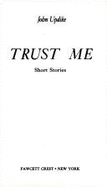 Trust Me - Updike, John, Professor