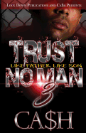 Trust No Man 3: Like Father, Like Son