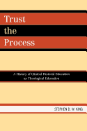 Trust the Process: A History of Clinical Pastoral Education as Theological Education