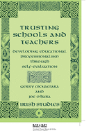 Trusting Schools and Teachers: Developing Educational Professionalism Through Self-Evaluation