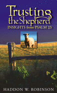 Trusting the Shepherd: Insights from Psalm 23