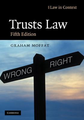 Trusts Law: Text and Materials - Moffat, Graham, and Bean, Gerry, and Probert, Rebecca
