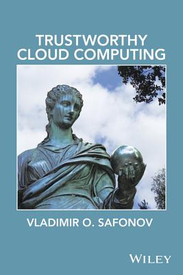 Trustworthy Cloud Computing - Safonov, Vladimir O