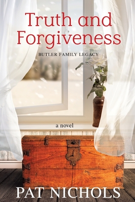 Truth and Forgiveness - Nichols, Pat