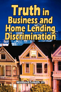 Truth in Business and Home Lending Discrimination