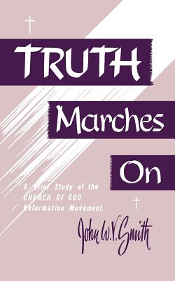 Truth Marches on - Smith, John W V