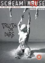 Truth or Dare?