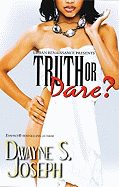 Truth or Dare?