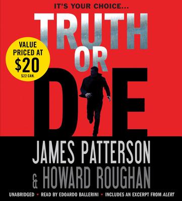 Truth or Die - Roughan, Howard, and Patterson, James