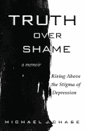 Truth Over Shame: Rising Above the Stigma of Depression