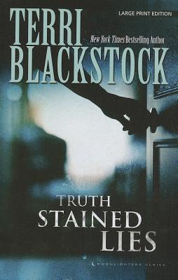 Truth-Stained Lies - Blackstock, Terri