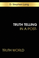 Truth Telling in a Post-Truth World
