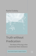 Truth Without Predication: The Role of Placing in the Existential There-Sentence