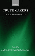 Truthmakers: The Contemporary Debate