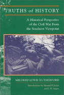 Truths of History: A Historical Perspective of the Civil War from the Southern Viewpoint