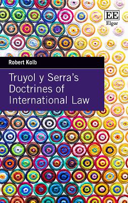 Truyol Y Serra's Doctrines of International Law - Kolb, Robert