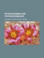 Trypanosomes and Trypanosomiases