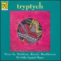 Tryptych: Trios by Mathias, Ravel, Beethoven - 